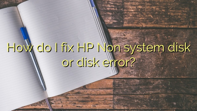 How do I fix HP Non system disk or disk error?