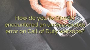 Directx encountered an unrecoverable error call of duty 2 как исправить