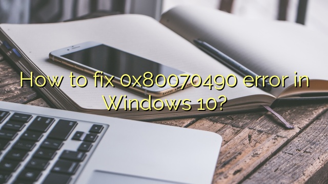 How To Fix 0x80070490 Error In Windows 10 Efficient Software Tutorials