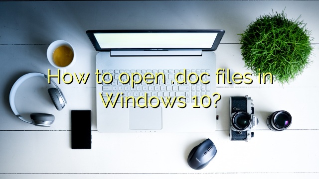 How to open .doc files in Windows 10?